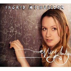 Ingrid Michaelson《Everybody》歌词歌曲LRC下载