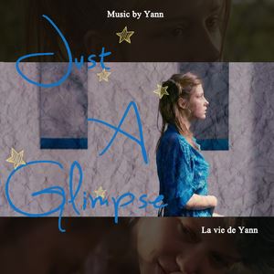 Yann《Just A Glimpse》歌词歌曲LRC下载