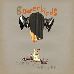 Bowerbirds《The Ticonderoga》歌词歌曲LRC下载