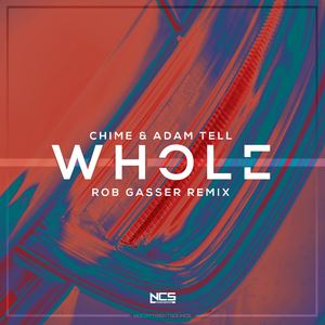 Rob Gasser《Whole (Rob Gasser Remix)》歌词歌曲LRC下载
