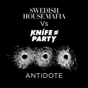 Knife Party《Antidote (Radio Edit)》歌词歌曲LRC下载