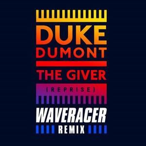 Wave Racer《The Giver (Reprise) (Wave Racer Remix)》歌词歌曲LRC下载