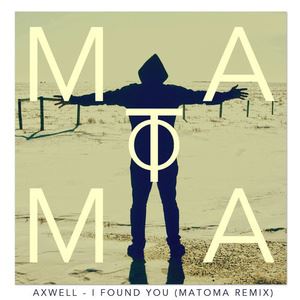 Matoma《I Found U (Matoma Remix)》歌词歌曲LRC下载