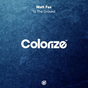 Matt Fax《To The Ground (Extended Mix)》歌词歌曲LRC下载
