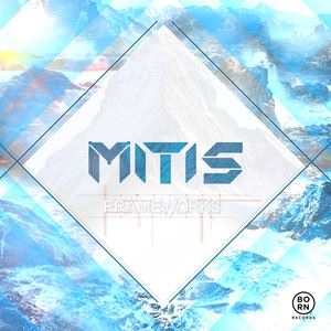 MitiS《Frameworks (Original Mix)》歌词