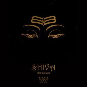 Anti-General《Shiva》歌词