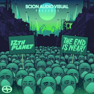 12th Planet《The End is Near pt.1》歌词