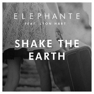 Elephante《Shake the Earth》歌词歌曲LRC下载