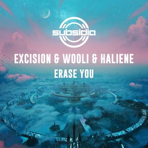 Excision《Erase You》歌词歌曲LRC下载