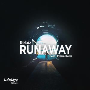 Relaiz《Runaway》歌词歌曲LRC下载