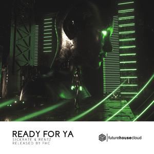 Rentz《Ready For Ya》歌词歌曲LRC下载