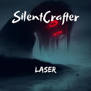 SilentCrafter《Laser》歌词歌曲LRC下载