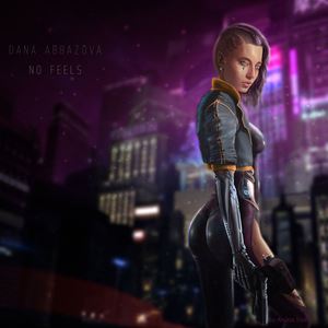 Dana Abbazova《No Feels》歌词歌曲LRC下载