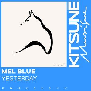 Mel Blue《Yesterday》歌词歌曲LRC下载