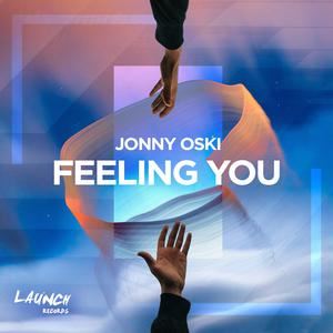 Jonny Oski《Feeling You》歌词歌曲LRC下载