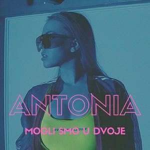 Antonia《Mogli smo u dvoje》歌词歌曲LRC下载
