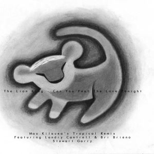 Mau Kilauea《Can You Feel The Love (Mau Kilauea's Tropical Remix)》歌词歌曲LRC下载