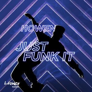 Howen《Just Funk It》歌词歌曲LRC下载