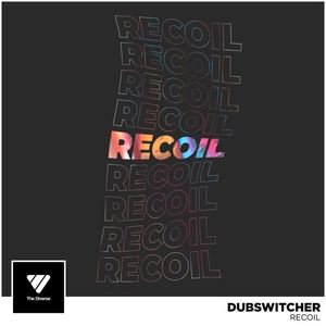 Dubswitcher《Recoil》歌词歌曲LRC下载
