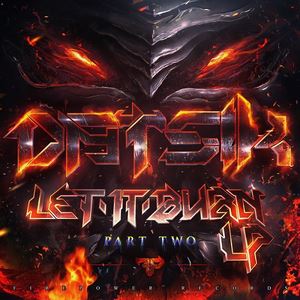 Datsik《Let It Burn》歌词歌曲LRC下载