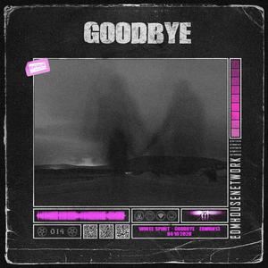 White Spirit《Goodbye》歌词歌曲LRC下载