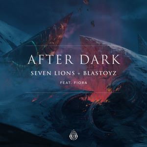 Seven Lions《After Dark》歌词歌曲LRC下载