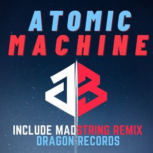 Julius Beat《Atomic Machine (Madstring Remix)》歌词歌曲LRC下载