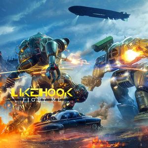 LikeHook《Fight Me》歌词歌曲LRC下载