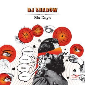 DJ Shadow《Six Days (Radio Edit)》歌词歌曲LRC下载