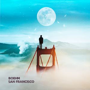 Boehm《San Francisco》歌词歌曲LRC下载