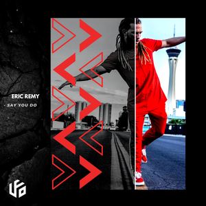 Eric Remy《Say You Do》歌词歌曲LRC下载