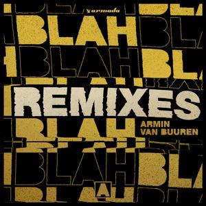 Armin van Buuren《Blah Blah Blah (Kid Comet Remix)》歌词歌曲LRC下载