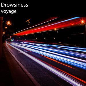 Drowsiness《Voyage》歌词歌曲LRC下载