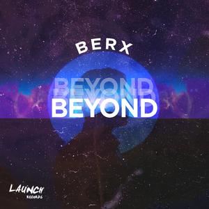 Berx《Beyond》歌词歌曲LRC下载