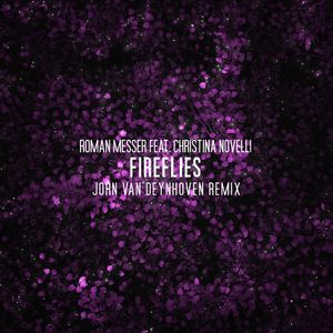 Roman Messer《Fireflies (Jorn van Deynhoven Extended Remix)》歌词