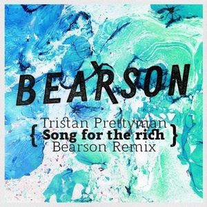 Bearson《Song For The Rich (Bearson Remix)》歌词歌曲LRC下载