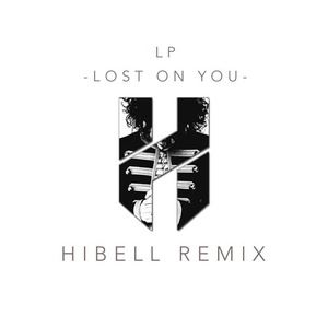 LP《Lost On You (Hibell Remix)》歌词歌曲LRC下载