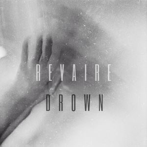 Revaire《Drown》歌词歌曲LRC下载