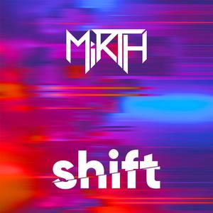 Mirth《Shift》歌词歌曲LRC下载