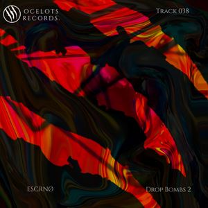 ESCRNØ《Drop Bombs 2》歌词歌曲LRC下载