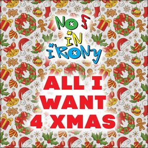 No F In Irony《All I Want 4 Xmas》歌词歌曲LRC下载