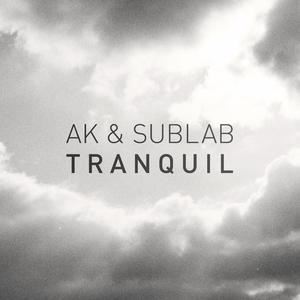 AK《Tranquil》歌词