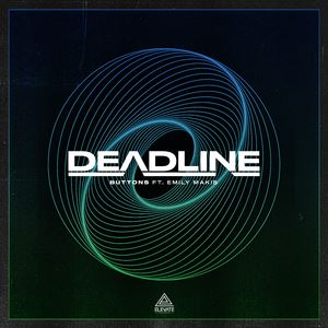 Deadline《Buttons》歌词歌曲LRC下载