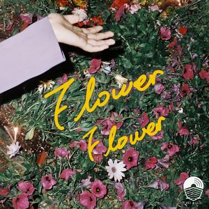 yocho《Flower Flower》歌词歌曲LRC下载