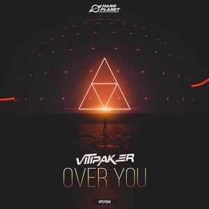 Vitipaker《Over You》歌词歌曲LRC下载