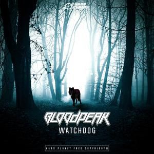 Bloodpeak《Watchdog》歌词歌曲LRC下载