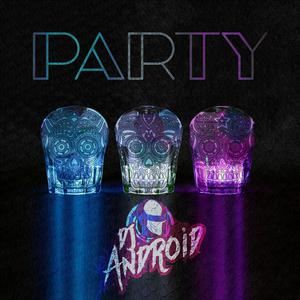 DJ Android《Party》歌词歌曲LRC下载
