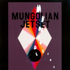 Mungolian Jet Set《Mush in the Bush》歌词