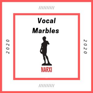 Narxi《Vocal Marbles》歌词歌曲LRC下载