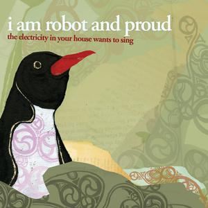 I Am Robot and Proud《The Work》歌词